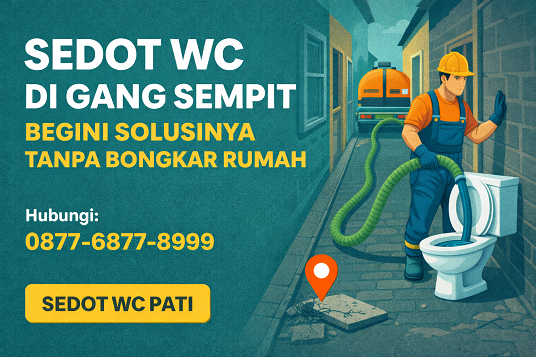 Sedot WC di Gang Sempit | Solusi Tanpa Bongkar & Cepat